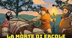 La Morte e Apoteosi di Ercole - Imprese Tarde di Ercole - Ep 3/3 - Mitologia Greca