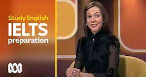 International English Language Testing System (IELTS) preparation | Study English | ABC Australia