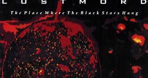 Lustmord - The Place Where The Black Stars Hang [Full Album]