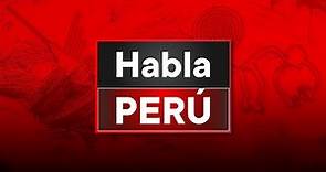 EN VIVO Habla Perú hoy sábado 27 de enero del 2024