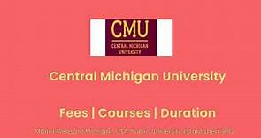 Central Michigan University - USA | Courses | Tuition Fees | Duration