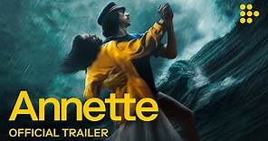 ANNETTE | Official Trailer | In UK Cinemas September 3 & On MUBI November 26