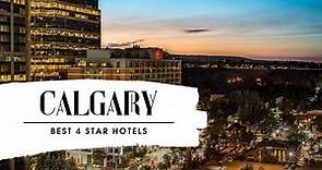 Top 10 hotels in Calgary: best 4 star hotels in Calgary, Canada