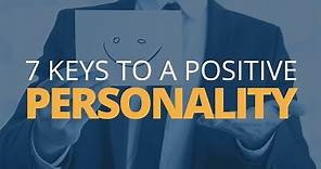 7 Keys to a Positive Personality | Brian Tracy