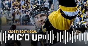 Mic'd Up: Sidney Crosby's 500th Goal | Pittsburgh Penguins