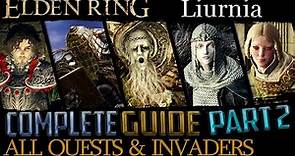 Elden Ring: All Quests in Order + Missable Content - Ultimate Guide - Part 2 (Liurnia)
