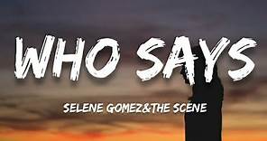 Selena Gomez & The Scene - Who says (lyrics)