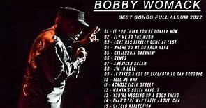 Bobby Womack Greatest Hits Playlist - Bobby Womack Best Songs Of All Time