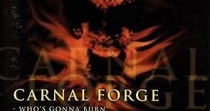 Carnal Forge - Who's Gonna Burn