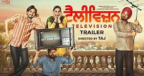 Television (Trailer) - Kulwinder Billa | Mandy Takhar | New Punjabi Movie 2022 | Rel on 24 Jun, 2022