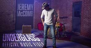Jeremy McComb - Under Glass (Official Music Video)