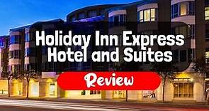 Holiday Inn Express Hotel and Suites Fishermans Wharf an IHG Hotel Review - Is It Good?