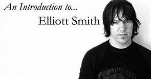 Elliott Smith - An Introduction To...