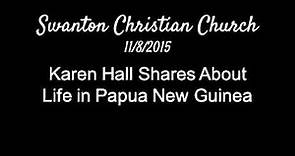 Karen Hall Shares About Life in Papua New Guinea