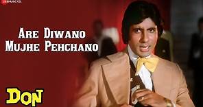 Are Diwano Mujhe Pehchano | Don | Amitabh Bachchan & Zeenat Aman | Kishore Kumar