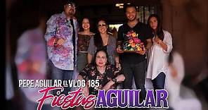 Pepe Aguilar - El Vlog 185 - Fiestas Aguilar