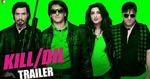 Kill Dil - New Dialogue Trailer | Govinda | Ranveer Singh | Ali Zafar | Parineeti Chopra