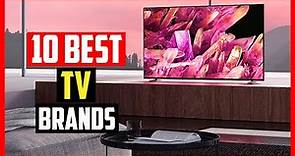 ✅Top 10 Best TV Brands of 2023
