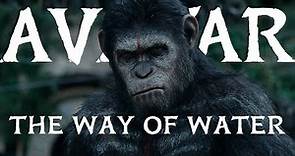 Dawn of the Planet of the Apes - trailer | Avatar: The Way of Water style