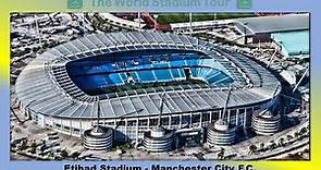 Etihad Stadium - Manchester City F.C. - The World Stadium Tour