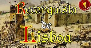A Reconquista de Lisboa - 1147 A.D.