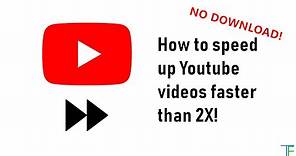 How to Speed Up Youtube Videos More Than 2x!