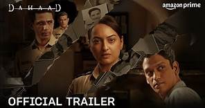Dahaad - Official Trailer | Sonakshi Sinha, Vijay Varma, Gulshan Devaiah, Sohum Shah