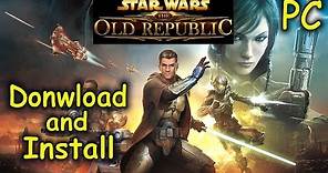 How to Download and Install Star Wars the Old Republic - Free2Play