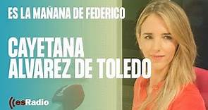 Federico entrevista a Cayetana Álvarez de Toledo