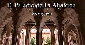 El Palacio de la Aljafería de Zaragoza