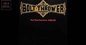 Bolt Thrower - The Peel Sessions 1988-90 (Full Album)