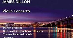James Dillon: Violin Concerto [Brabbins-BBC SSO-Zehetmair] premiere