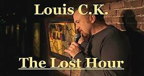 Louis C.K. - The Lost Hour (ORIGINAL)