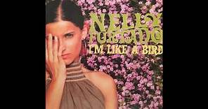 Nelly Furtado - I'm Like a Bird (Audio)