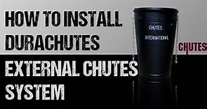 Chutes International - External Chutes System | How To Install DuraChutes