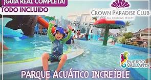 🟣 Hotel Crown Paradise Vallarta ⚠ TIPS 😱 WOW con las 3B ► Todo INCLUIDO 24 hrs ✅ Ideal para niños 👪
