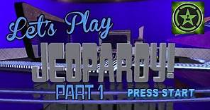 Let's Play - Jeopardy! Part 1