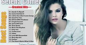 Selena Gomez Greatest Hits Full Album Playlist--The Best Of Selena Gomez Nonstop Songs