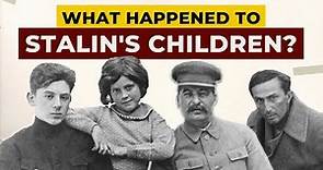 What Happened to Joseph Stalin’s children?