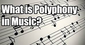 What is Polyphony in Music?