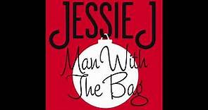 Jessie J - Man With The Bag (Audio)