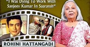 Rohini Hattangadi Talks About Saaransh | Mahesh Bhatt | Soni Razdan | Anupam Kher | Sanjeev Kumar