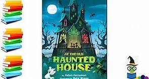 At The Old Haunted House - Halloween Kids Books Read Aloud