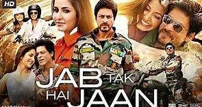 Jab Tak Hai Jaan Full Movie | Shah Rukh Khan | Katrina Kaif | Anushka Sharma | Review & Facts HD