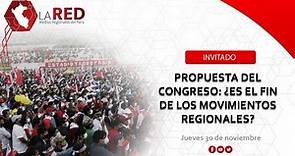 Propuesta del Congreso: ¿el fin de los movimientos regionales? | Red de Medios Regionales del Perú