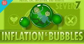 Inflation and Bubbles and Tulips: Crash Course Economics #7