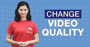 Jio Cinema - How to change video quality for streaming videos on Jio Cinema | Reliance Jio