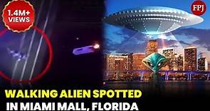 Alien Spotted Walking Outside Mall In Miami? As Video Of '10-Foot Creature' Goes Viral