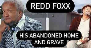 Redd Foxx | His Abandoned Las Vegas Home and His Grave | Iconic Comedian’s Final Days