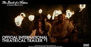 The Birth of a Nation [Official International Theatrical Trailer #1 in HD (1080p)]